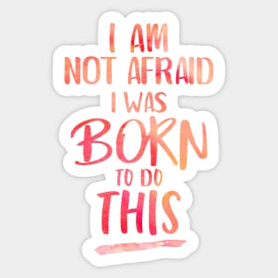 born to do this Sticker